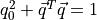 q_{0}^{2} + \vec{q}^{T} \vec{q} = 1