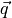 \vec{q}