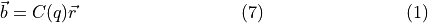 \begin{align} \vec{b} &= C(q)\vec{r} & (7) \end{align}