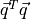 \vec{q}^{T} \vec{q}